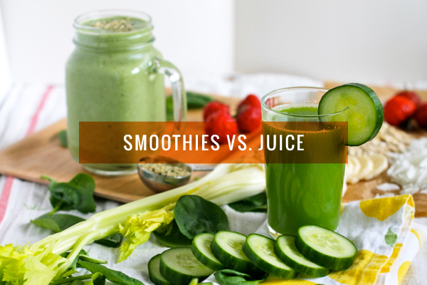 Smoothies or Juices