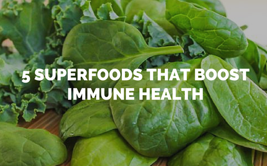5 Superfoods That Boost Immune Health