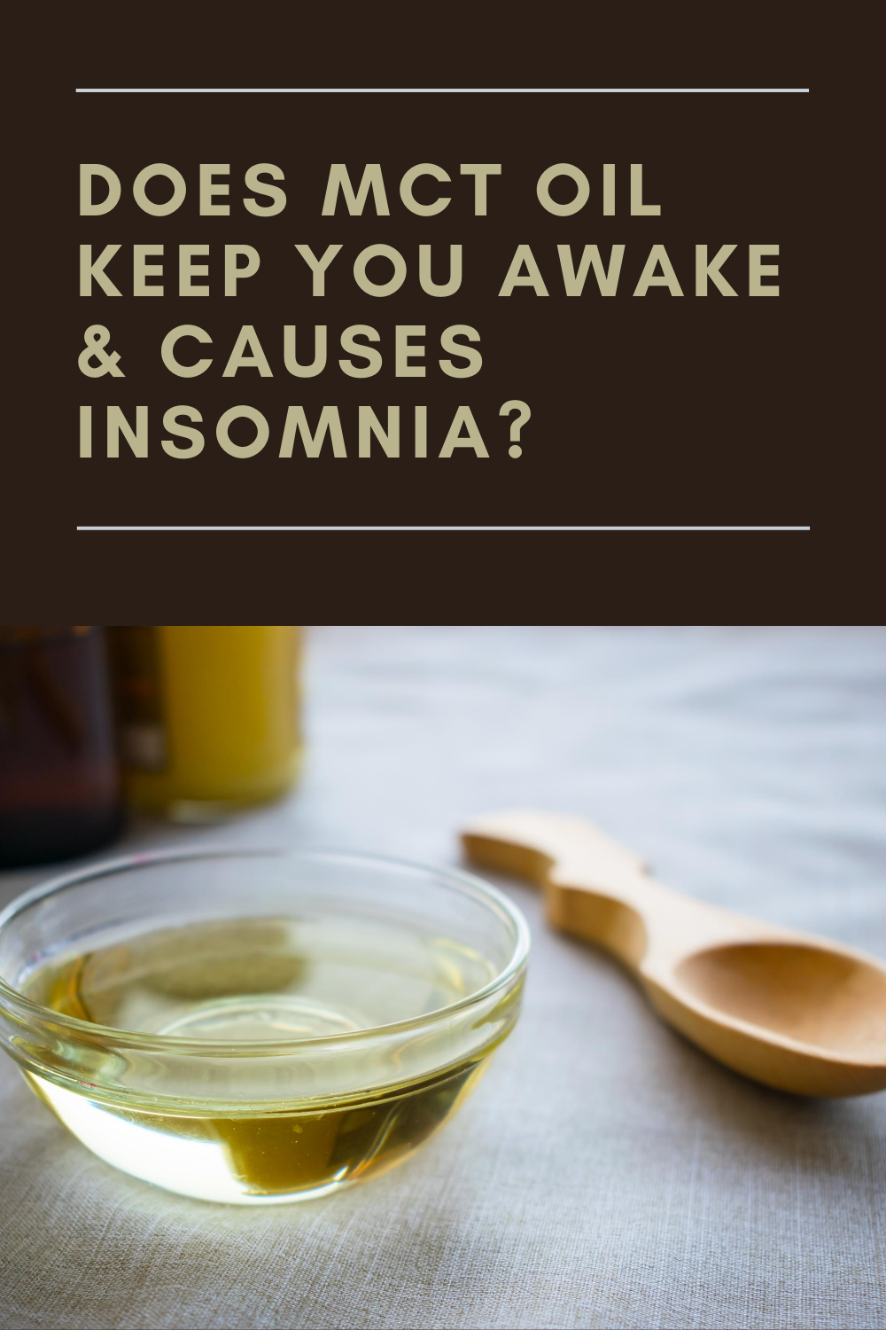 Does MCT Oil Keep You Awake & Causes Insomnia?