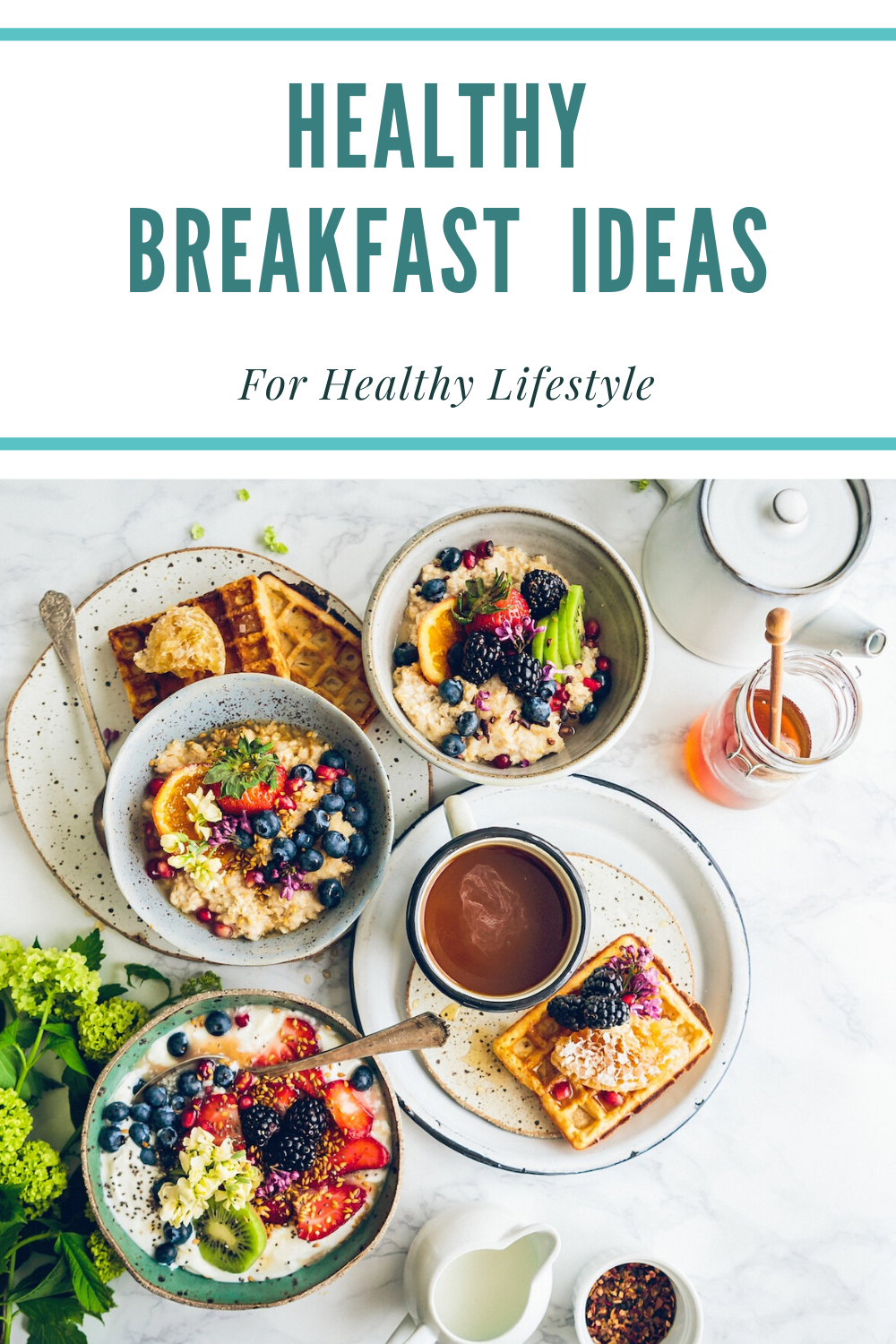 Healthy Food for Breakfast – Meal Ideas - Superfoodsliving.com