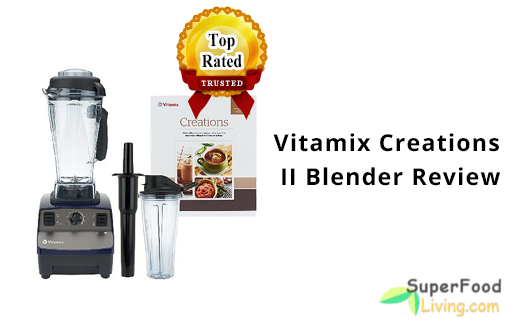 Vitamix Creations II Blender Review
