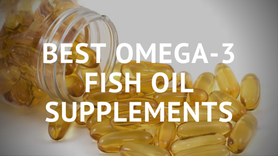 Best Omega-3 Fish Oil Supplements