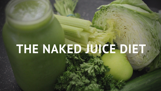 Naked Juice Diet & Cleanse
