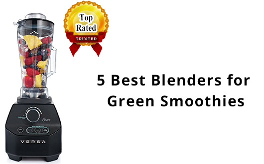 5 Best Blenders for Green Smoothies2