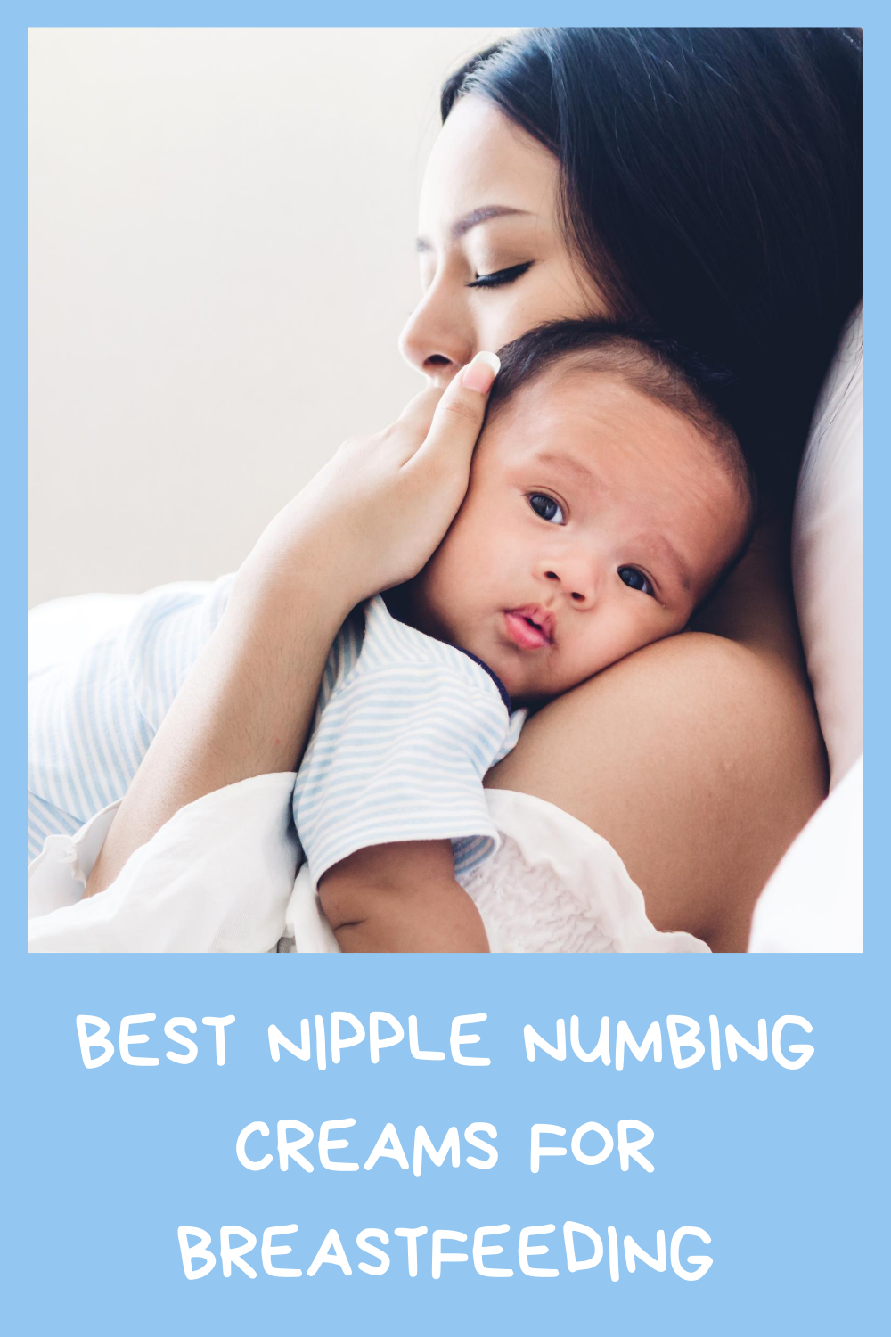 15 Best Nipple Numbing Creams for Breastfeeding